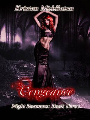 cover image of Vengeance (Night Roamers) Book Three